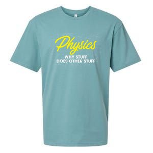 Physics Why Stuff Does Other Stuff I Funny Physicist Gift Sueded Cloud Jersey T-Shirt