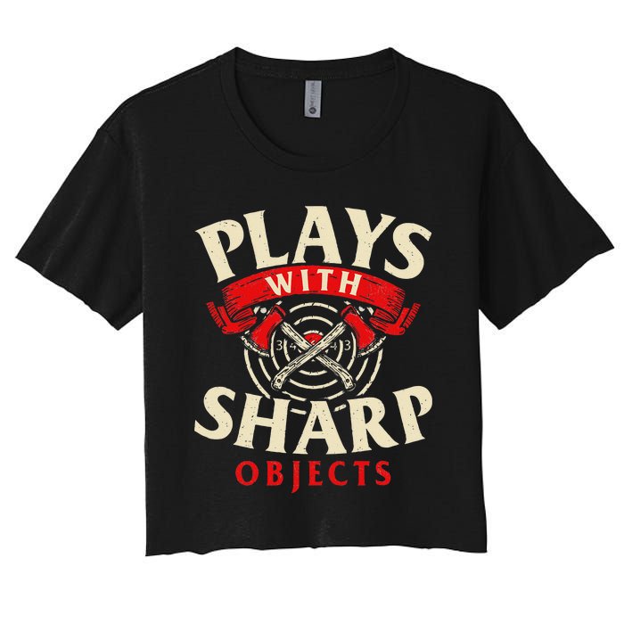 Plays With Sharp Objects Axe Throwing Hatchet Lumberjack Women's Crop Top Tee