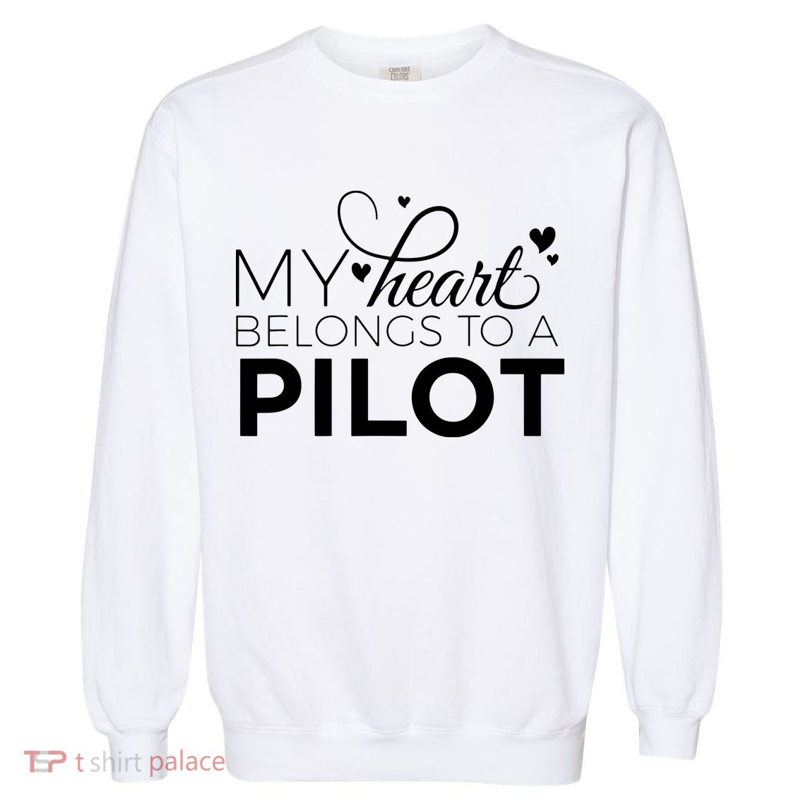 Pilot Wife Shirts My Heart Belongs To A Pilot Pilot Gift Garment-Dyed Sweatshirt