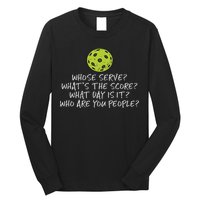 Pickleball Whose Serve Whats Score Pickle Ball Women Long Sleeve Shirt