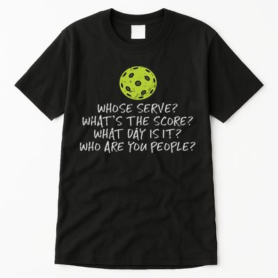 Pickleball Whose Serve Whats Score Pickle Ball Women Tall T-Shirt