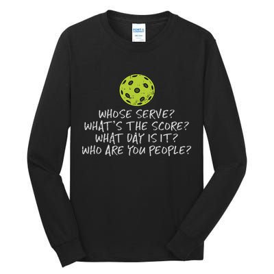 Pickleball Whose Serve Whats Score Pickle Ball Women Tall Long Sleeve T-Shirt