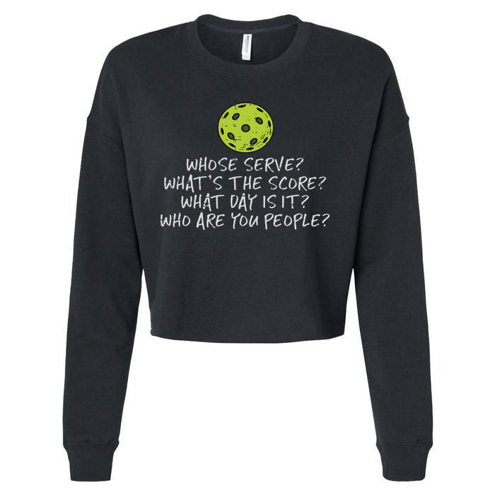 Pickleball Whose Serve Whats Score Pickle Ball Women Cropped Pullover Crew