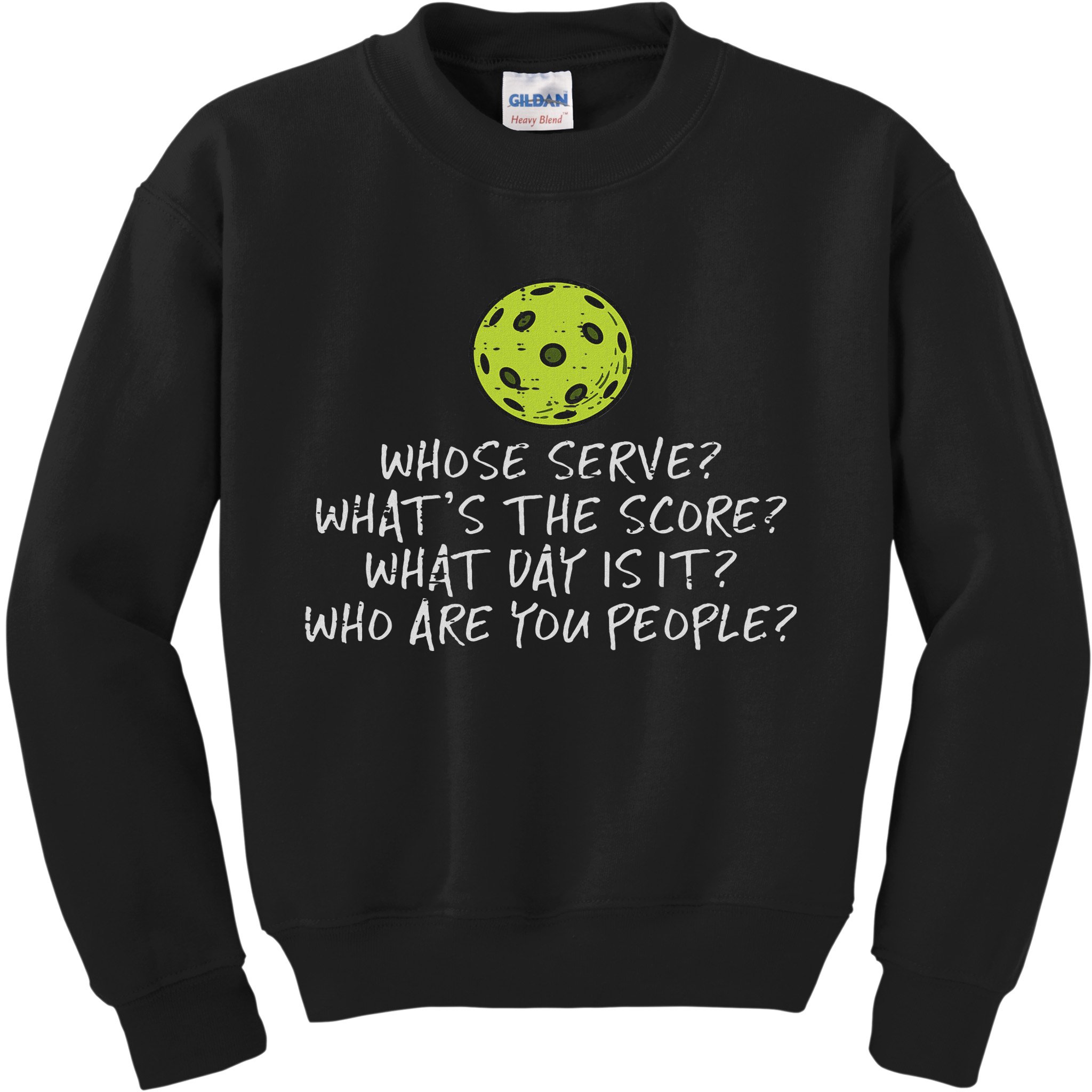 Pickleball Whose Serve Whats Score Pickle Ball Women Kids Sweatshirt