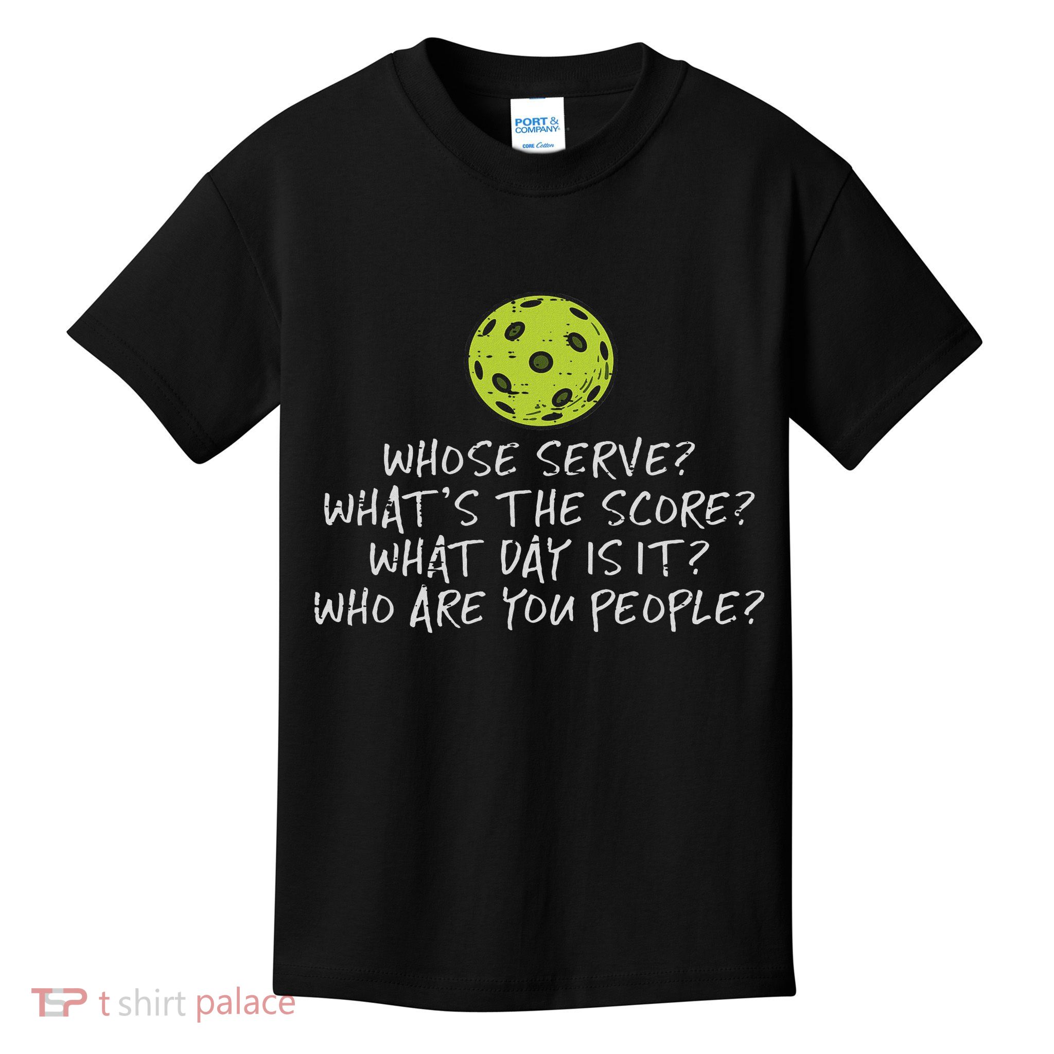 Pickleball Whose Serve Whats Score Pickle Ball Women Kids T-Shirt