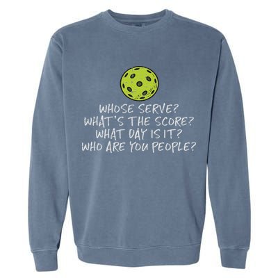 Pickleball Whose Serve Whats Score Pickle Ball Women Garment-Dyed Sweatshirt