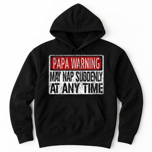 Papa Warning Sign May Nap Suddenly At Any Time Hoodie