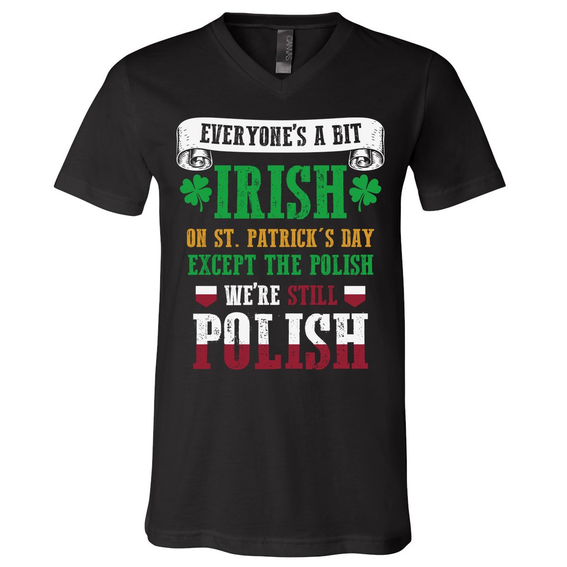 Polish We're Still Polish On St. Patrick's Day V-Neck T-Shirt