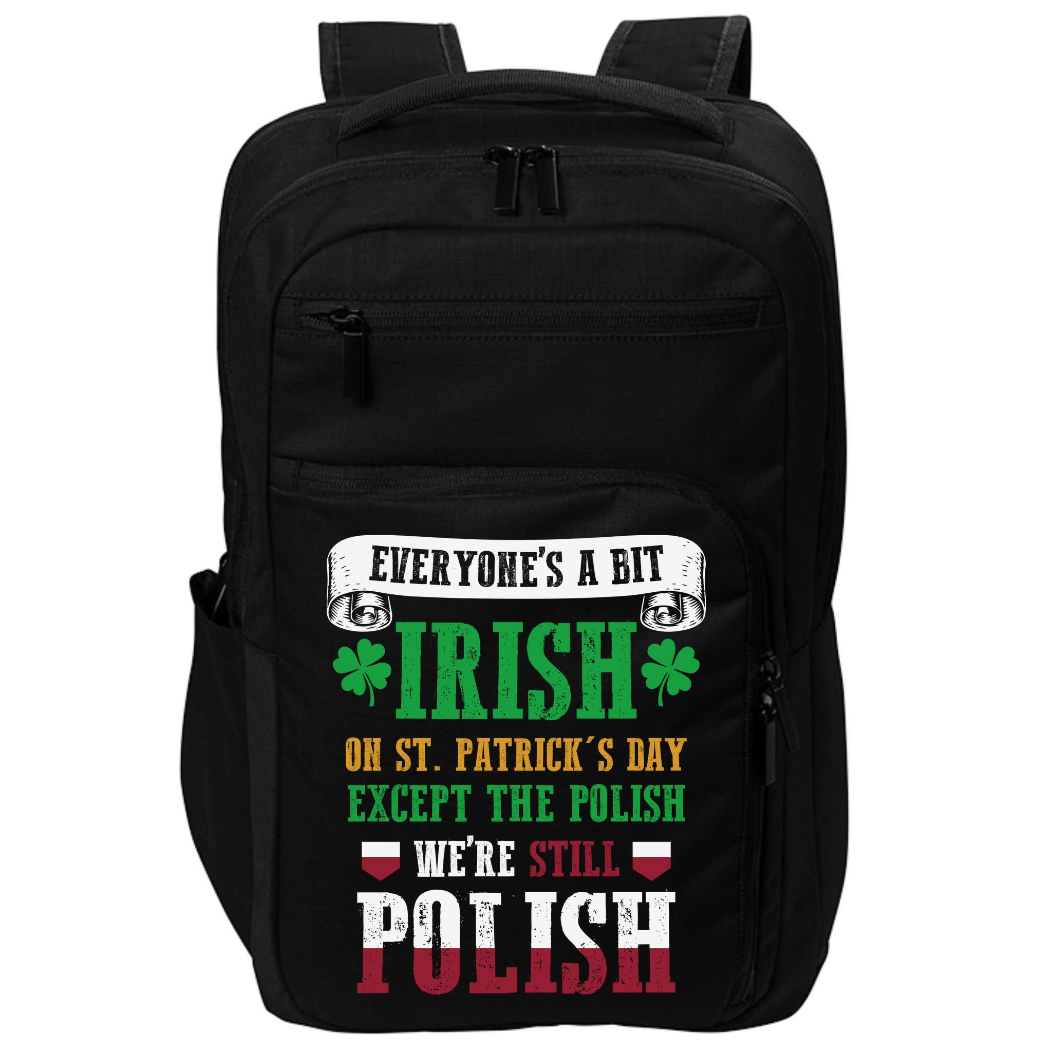 Polish We're Still Polish On St. Patrick's Day Impact Tech Backpack