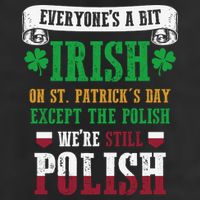 Polish We're Still Polish On St. Patrick's Day Beanie