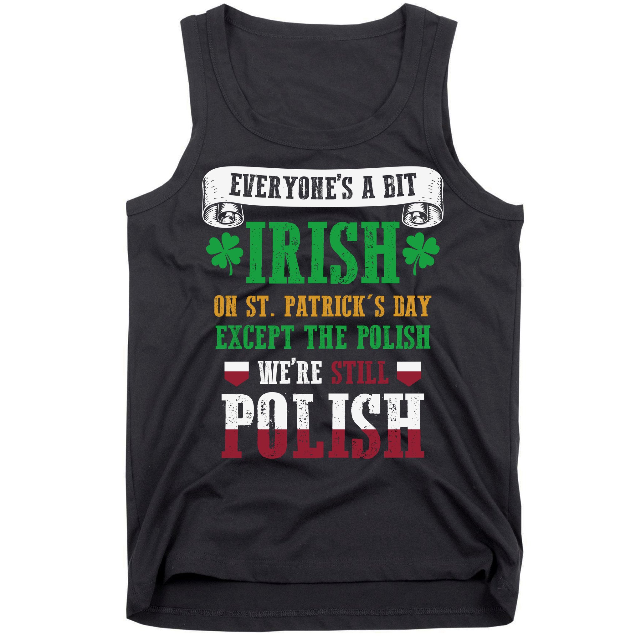 Polish We're Still Polish On St. Patrick's Day Tank Top
