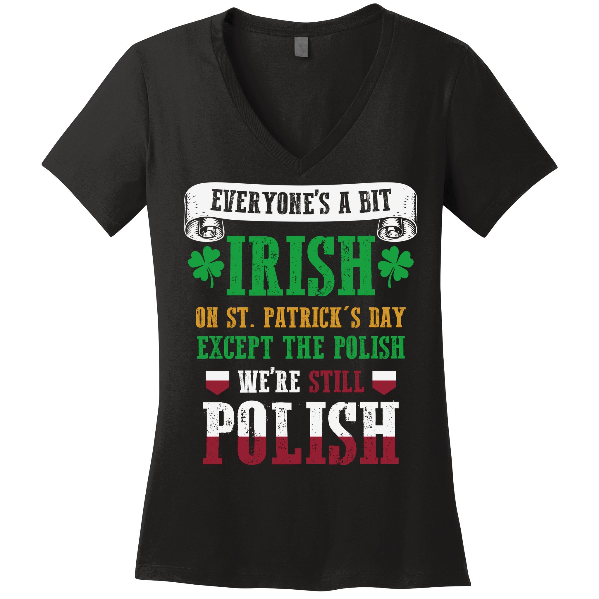 Polish We're Still Polish On St. Patrick's Day Women's V-Neck T-Shirt