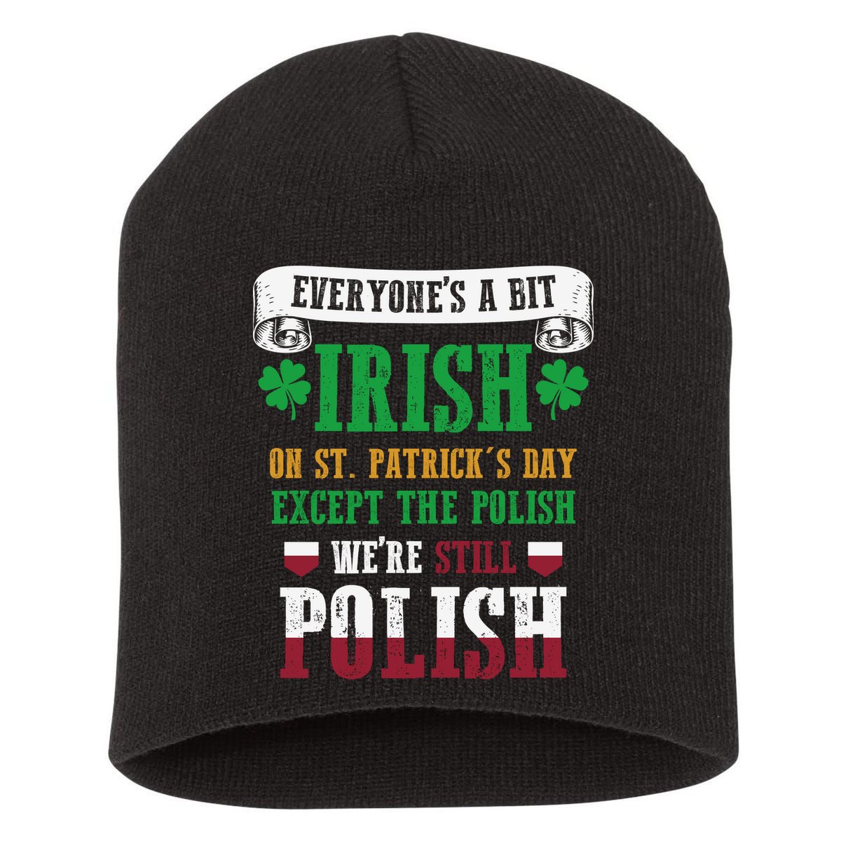 Polish We're Still Polish On St. Patrick's Day Short Acrylic Beanie