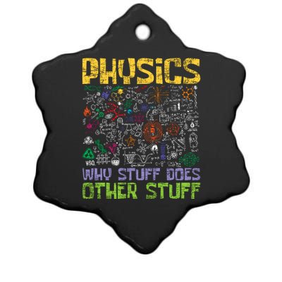 Physics Why Stuff Does Other Stuff Physicist Science Lover Ceramic Star Ornament