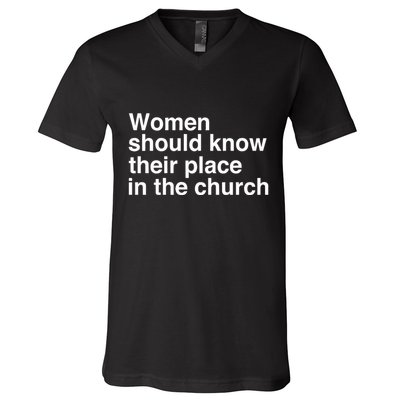 Protestia Women Should Know Their Place In The Church V-Neck T-Shirt