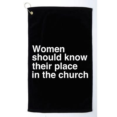 Protestia Women Should Know Their Place In The Church Golf Towel