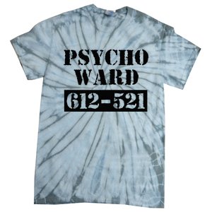 Psych Ward Sanitarium Maniac Psychopath Costume Halloween Tie-Dye T-Shirt