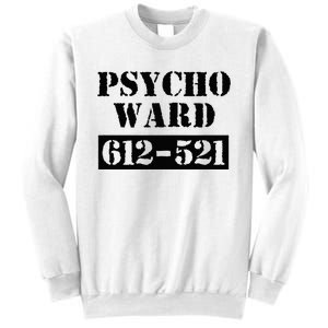 Psych Ward Sanitarium Maniac Psychopath Costume Halloween Sweatshirt