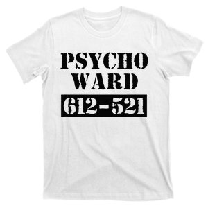 Psych Ward Sanitarium Maniac Psychopath Costume Halloween T-Shirt