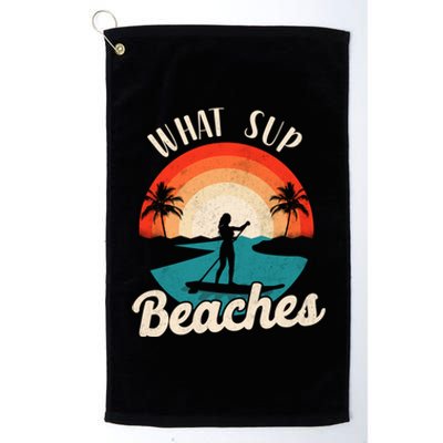 Paddleboard What Sup Beaches Girl Vintage Retro Sunset Gift Platinum Collection Golf Towel