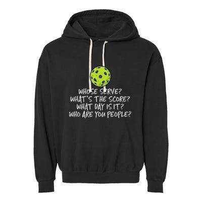 Pickleball Whose Serve Whats Score Pickle Ball Garment-Dyed Fleece Hoodie