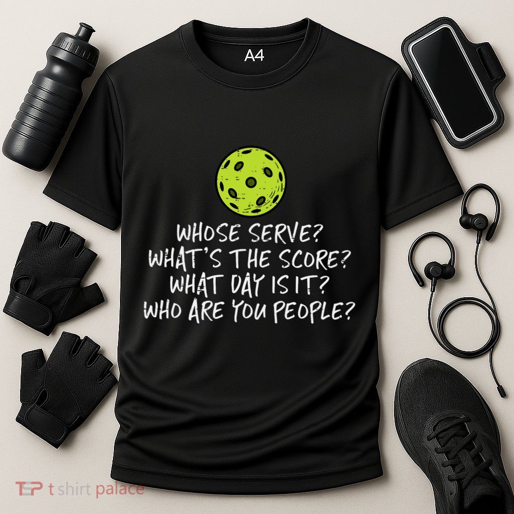 Pickleball Whose Serve Whats Score Pickle Ball Performance Shirt