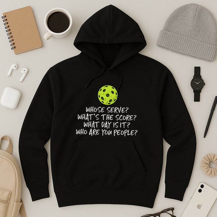 Pickleball Whose Serve Whats Score Pickle Ball Hoodie