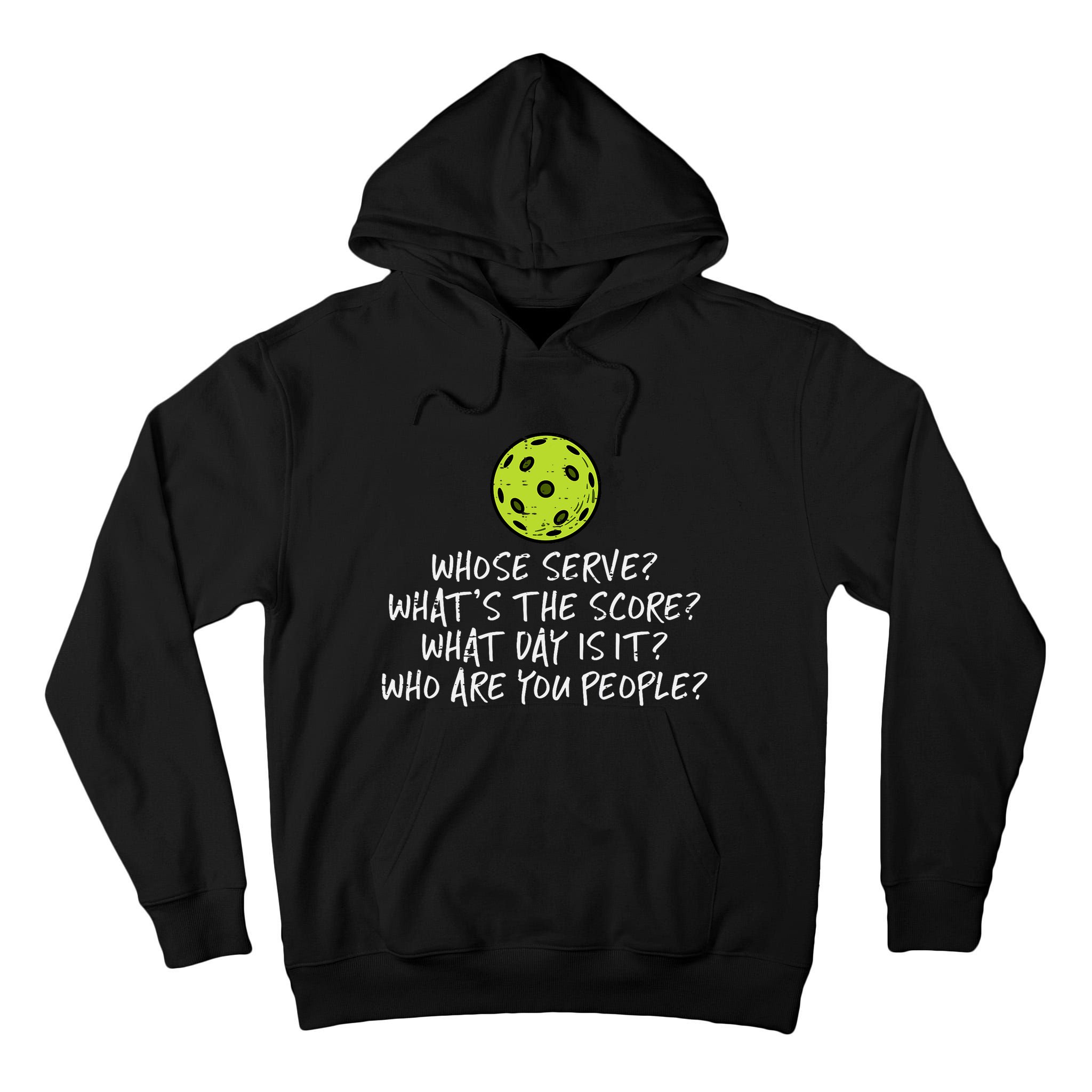 Pickleball Whose Serve Whats Score Pickle Ball Tall Hoodie