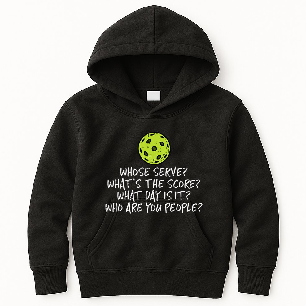 Pickleball Whose Serve Whats Score Pickle Ball Kids Hoodie