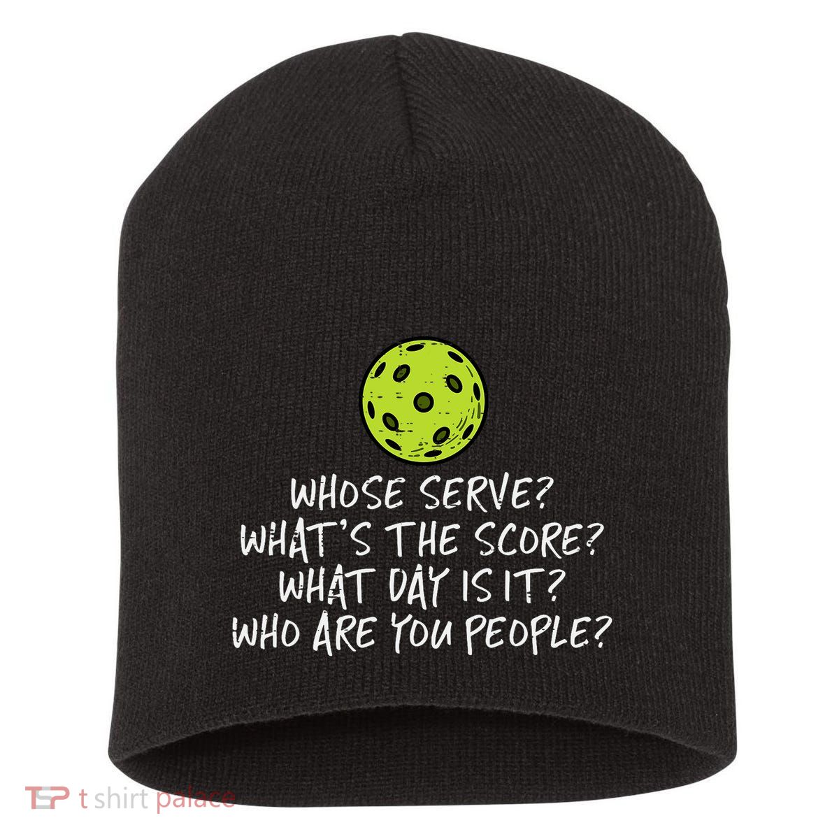 Pickleball Whose Serve Whats Score Pickle Ball Short Acrylic Beanie