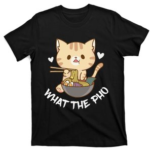 Pho What The Pho Cute Cat Vietnamese Food Pho Soup Ra T-Shirt