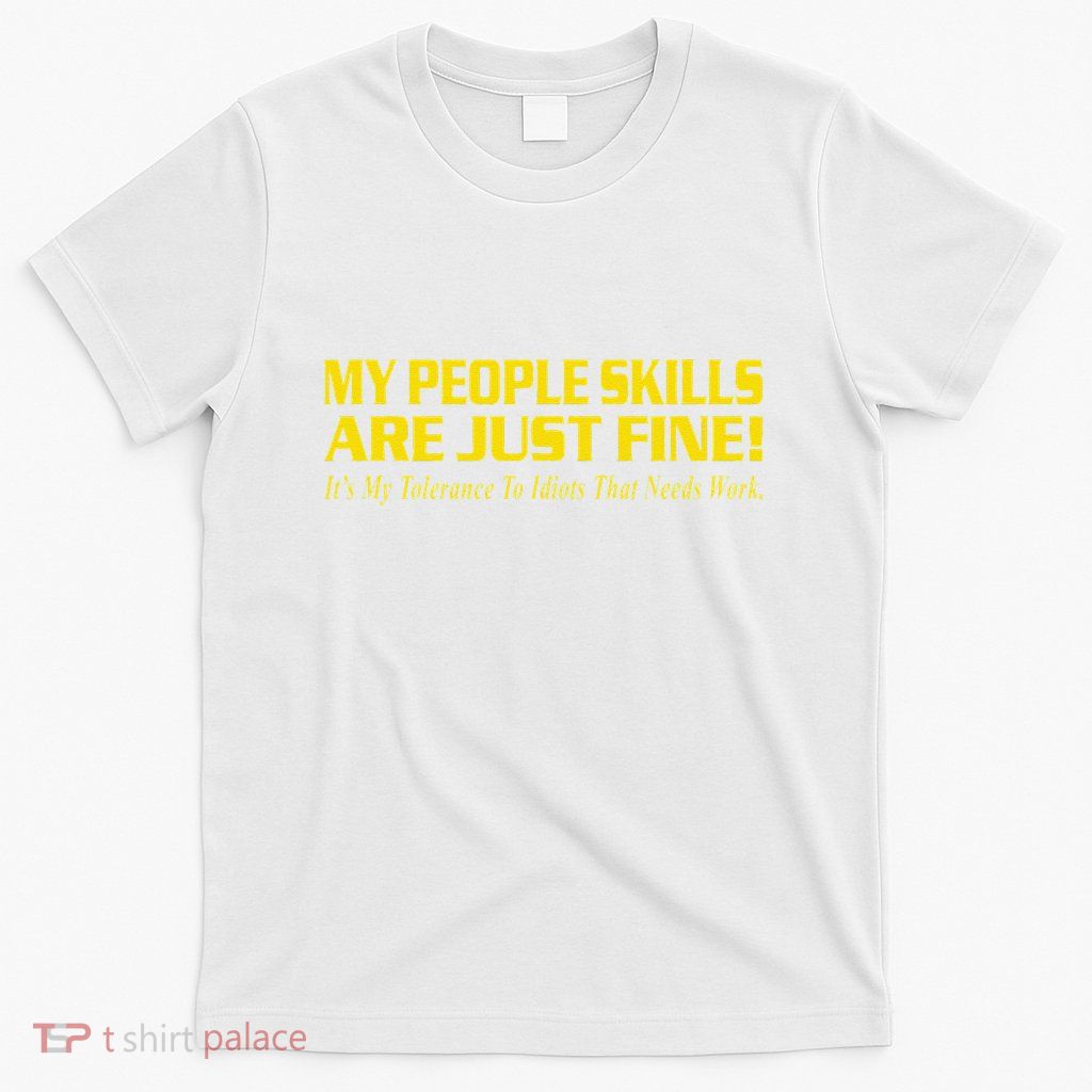 People Who Tolerate Me On A Daily Basis Sarcastic Funny T-Shirt