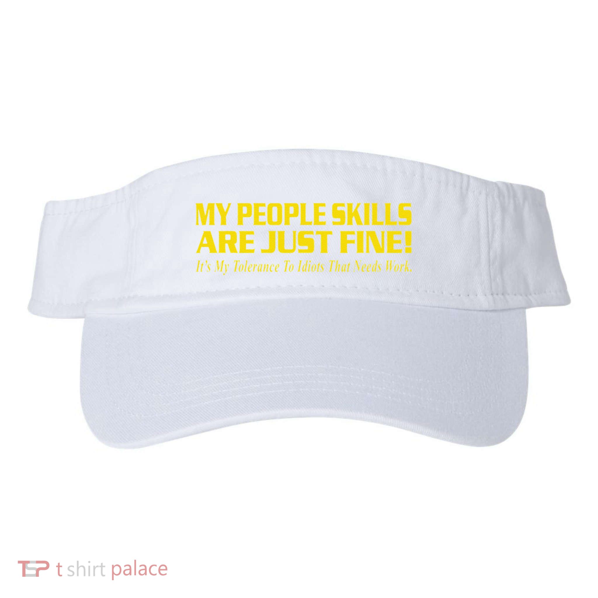People Who Tolerate Me On A Daily Basis Sarcastic Funny Visor