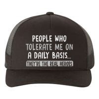 People Who Tolerate Me On A Daily Basis Funny Sarcastic Yupoong Adult 5-Panel Trucker Hat