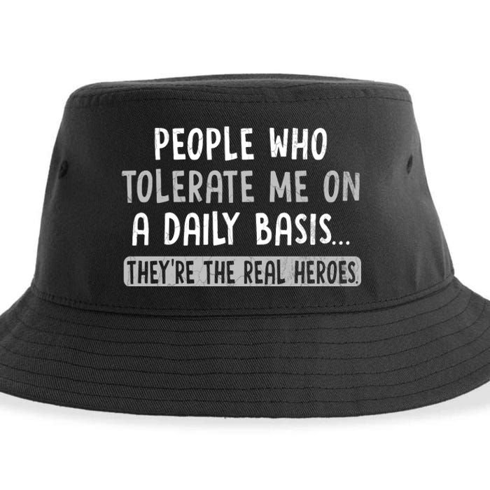 People Who Tolerate Me On A Daily Basis Funny Sarcastic Sustainable Bucket Hat