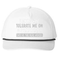 People Who Tolerate Me On A Daily Basis Funny Sarcastic Snapback Five-Panel Rope Hat