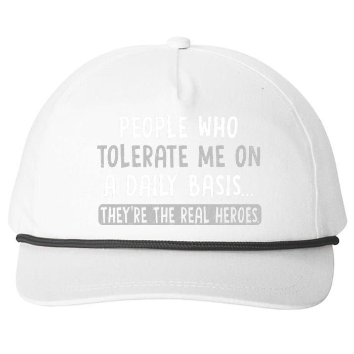 People Who Tolerate Me On A Daily Basis Funny Sarcastic Snapback Five-Panel Rope Hat