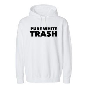 Pure White Trash Garment-Dyed Fleece Hoodie