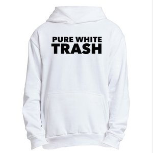 Pure White Trash Urban Pullover Hoodie