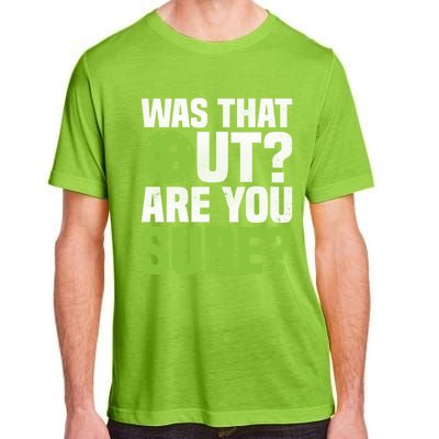 Pickleball Was That Out?Are You Sure? Gift Adult ChromaSoft Performance T-Shirt