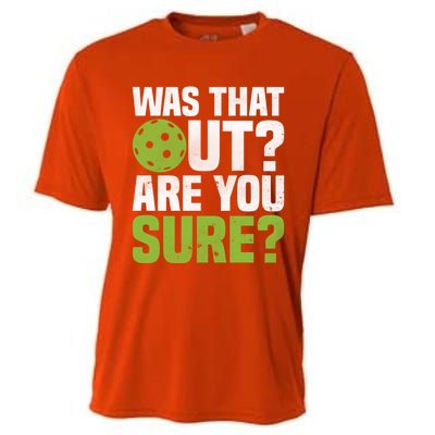 Pickleball Was That Out?Are You Sure? Gift Cooling Performance Crew T-Shirt