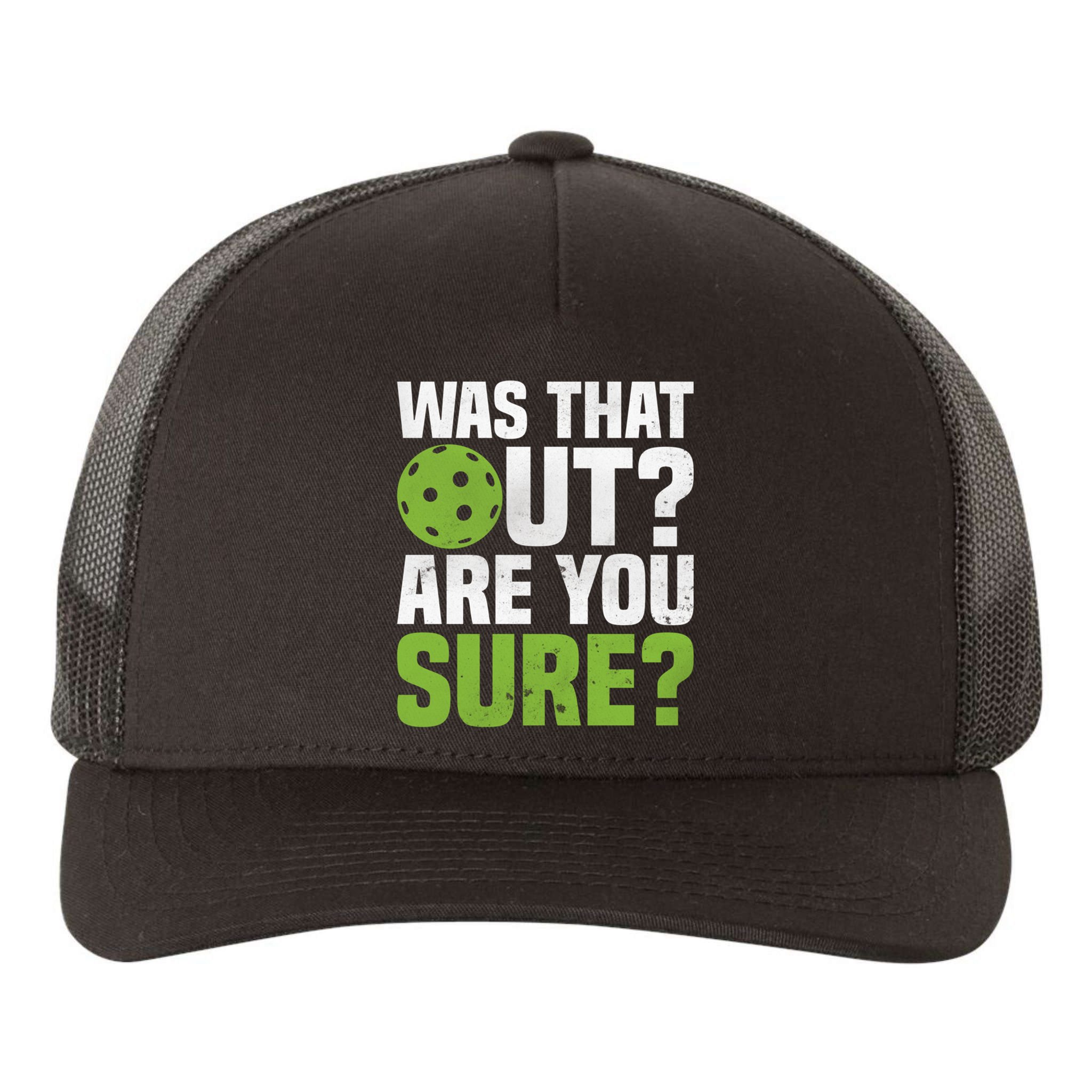 Pickleball Was That Out?Are You Sure? Gift Yupoong Adult 5-Panel Trucker Hat