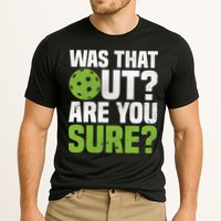 Pickleball Was That Out?Are You Sure? Gift Cooling Performance Crew T-Shirt