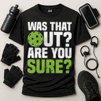 Pickleball Was That Out?Are You Sure? Gift Cooling Performance Crew T-Shirt