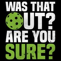 Pickleball Was That Out?Are You Sure? Gift Cropped Pullover Crew