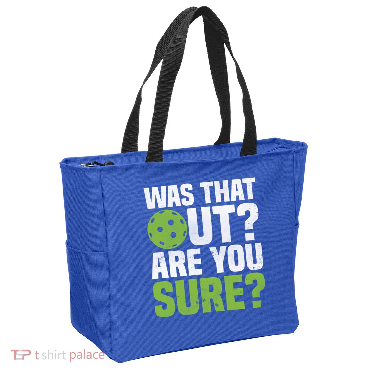 Pickleball Was That Out?Are You Sure? Gift Zip Tote Bag