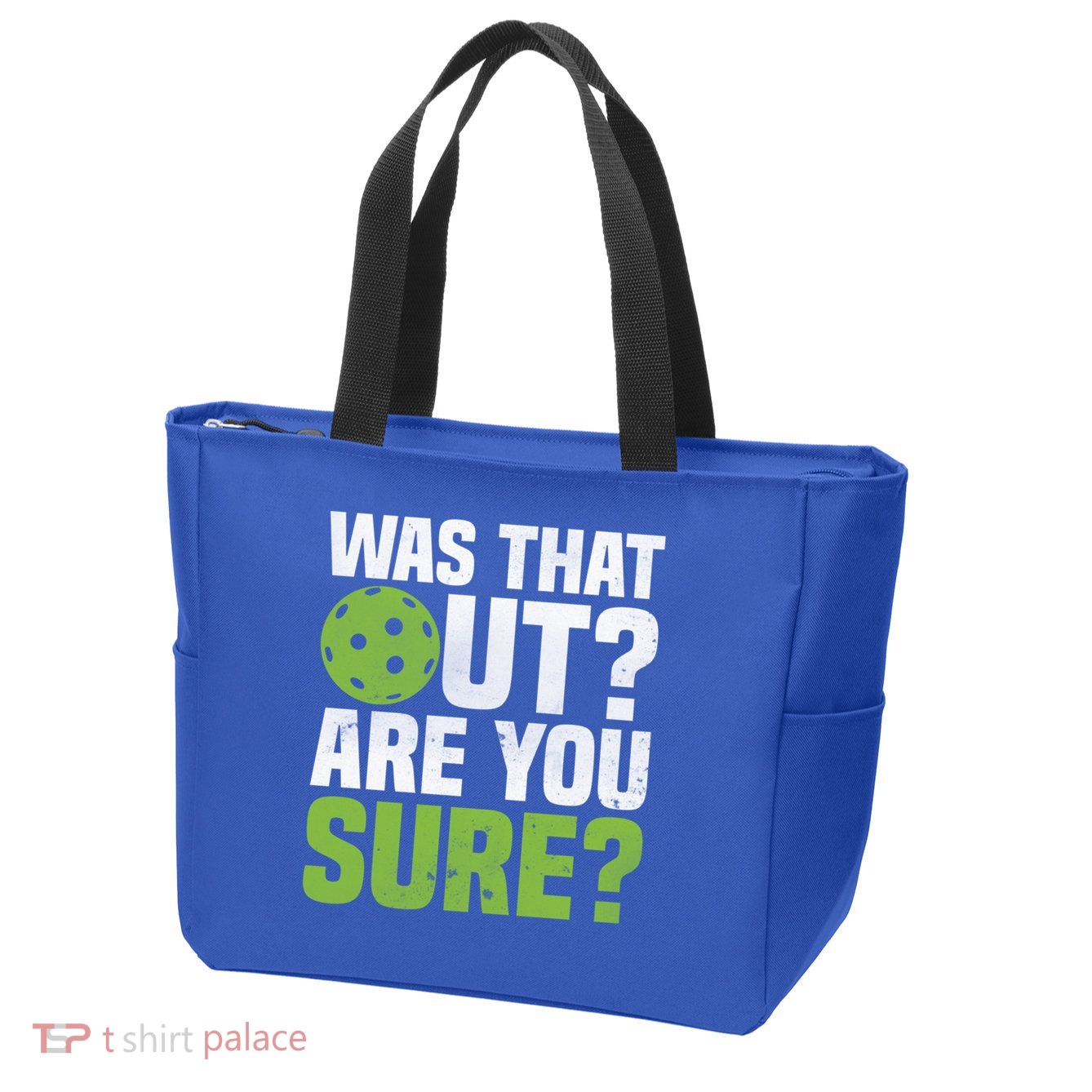 Pickleball Was That Out?Are You Sure? Gift Zip Tote Bag