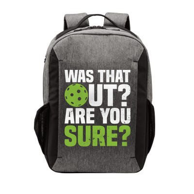 Pickleball Was That Out?Are You Sure? Gift Vector Backpack