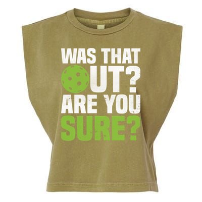 Pickleball Was That Out?Are You Sure? Gift Garment-Dyed Women's Muscle Tee