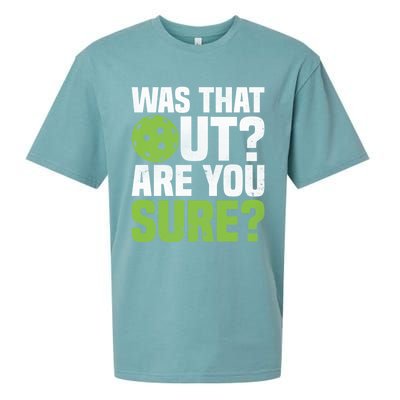 Pickleball Was That Out?Are You Sure? Gift Sueded Cloud Jersey T-Shirt